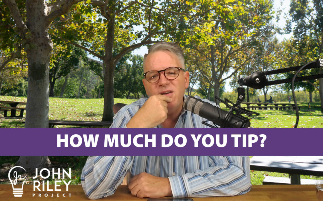 How Much Do You Tip? JRP0084