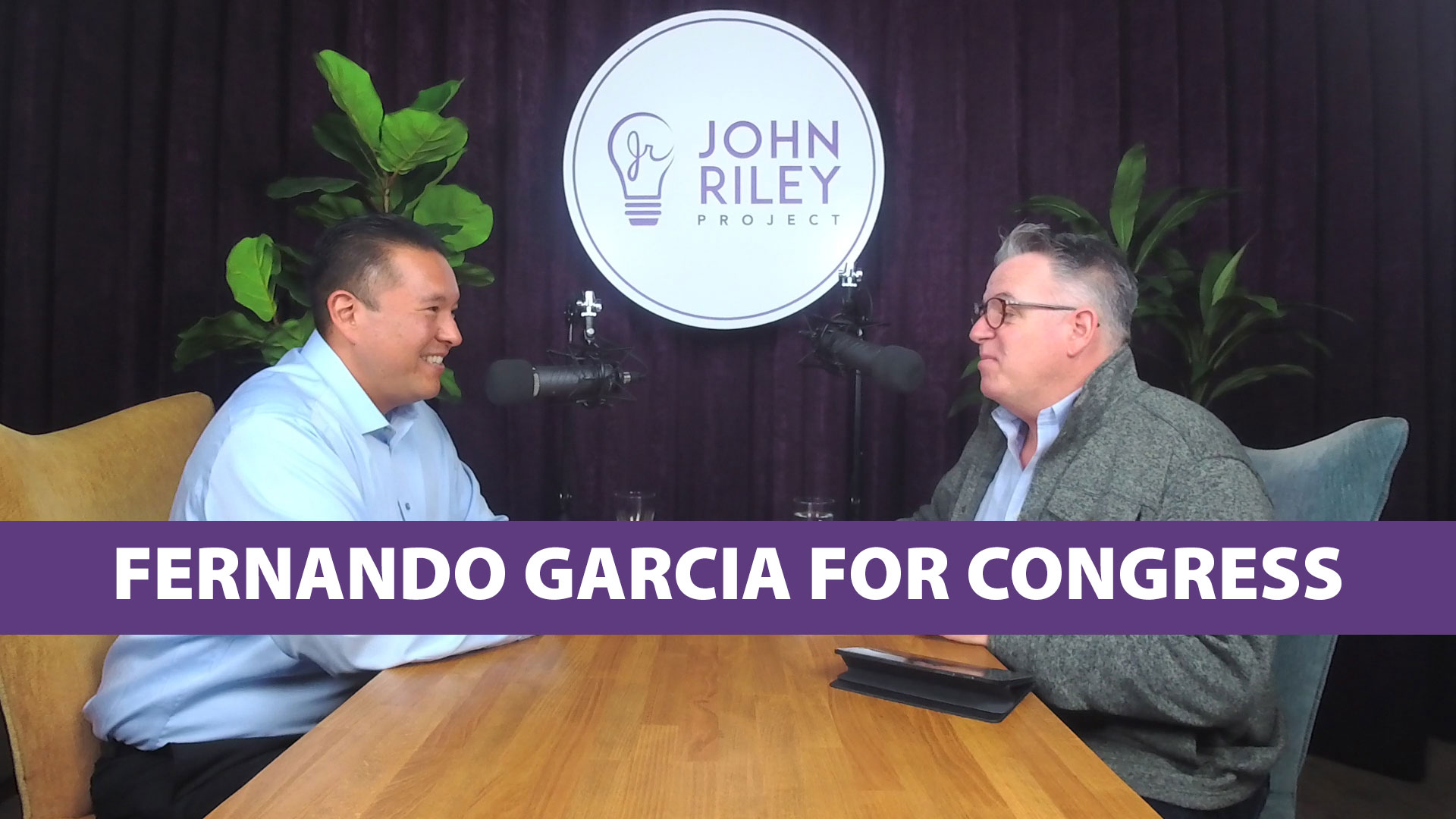 Fernando Garcia, Congress, CA53, John Riley Project, JRP0102
