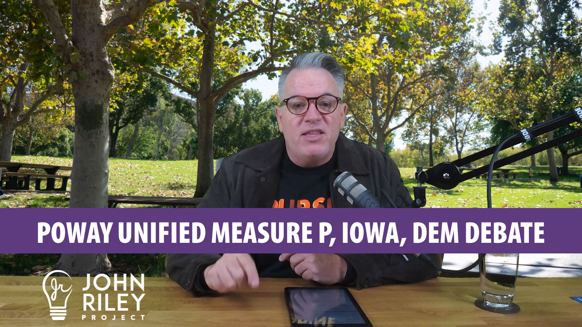 Poway Unified Measure P, Iowa, Democratic Debates, Trump, John Riley Project, JRP0109