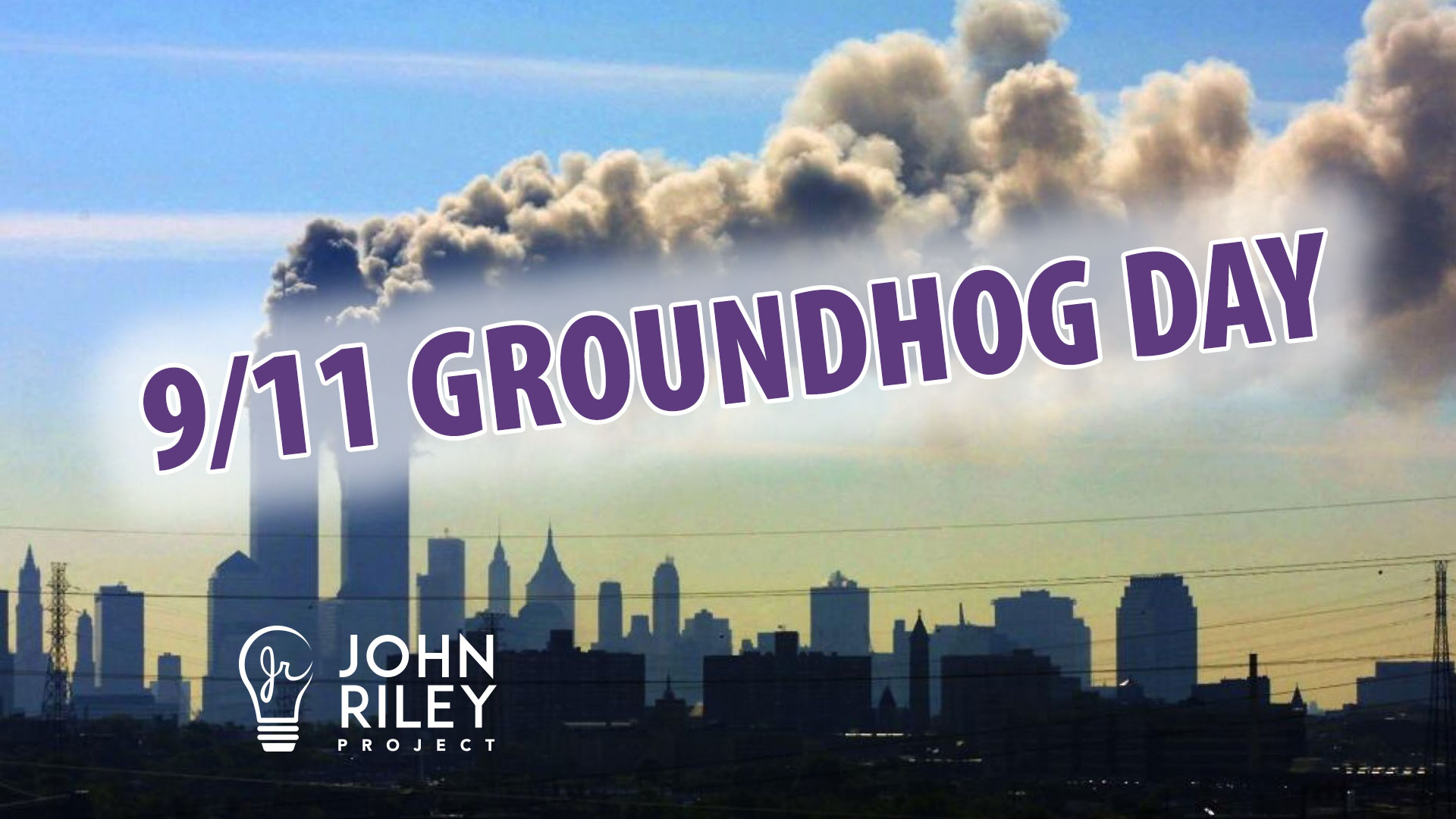 911 Groundhog Day, John Riley Project, JRP0159