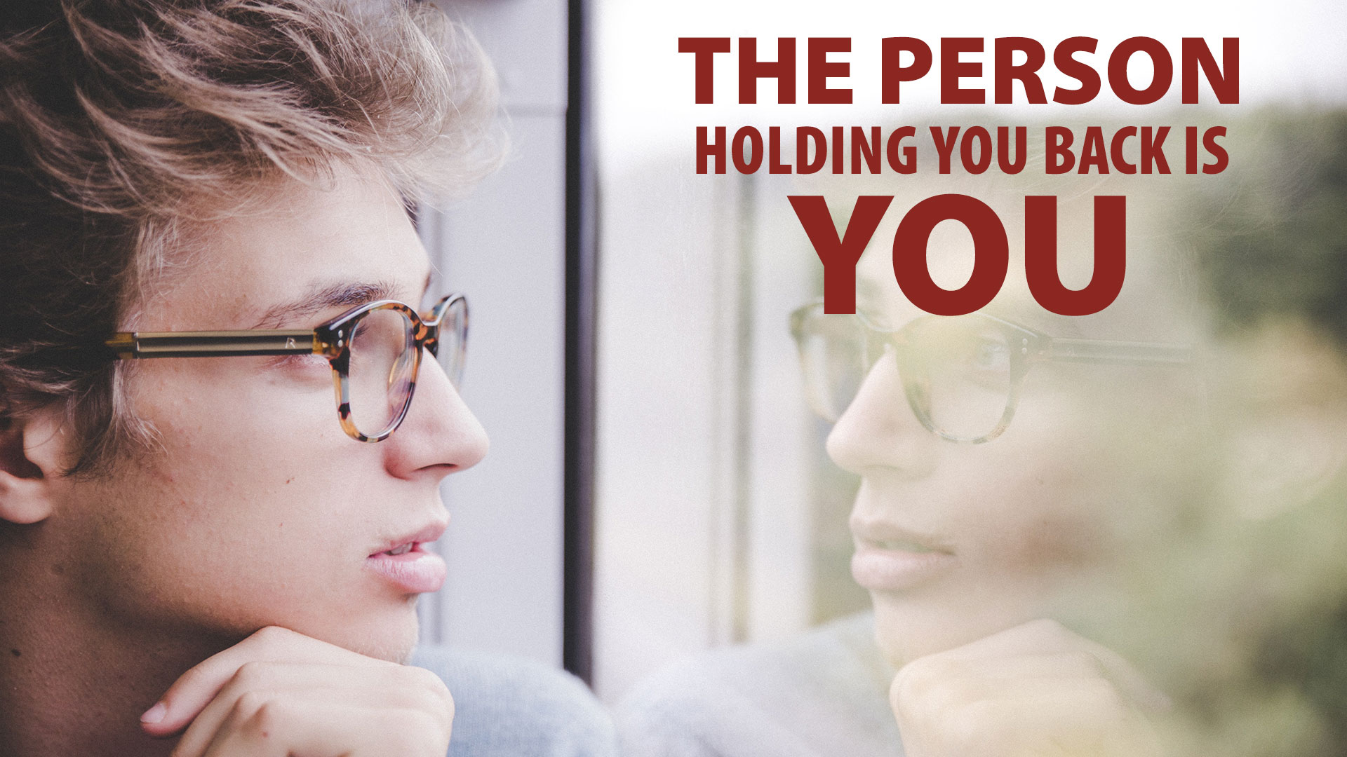 the person holding you back is you, john riley project