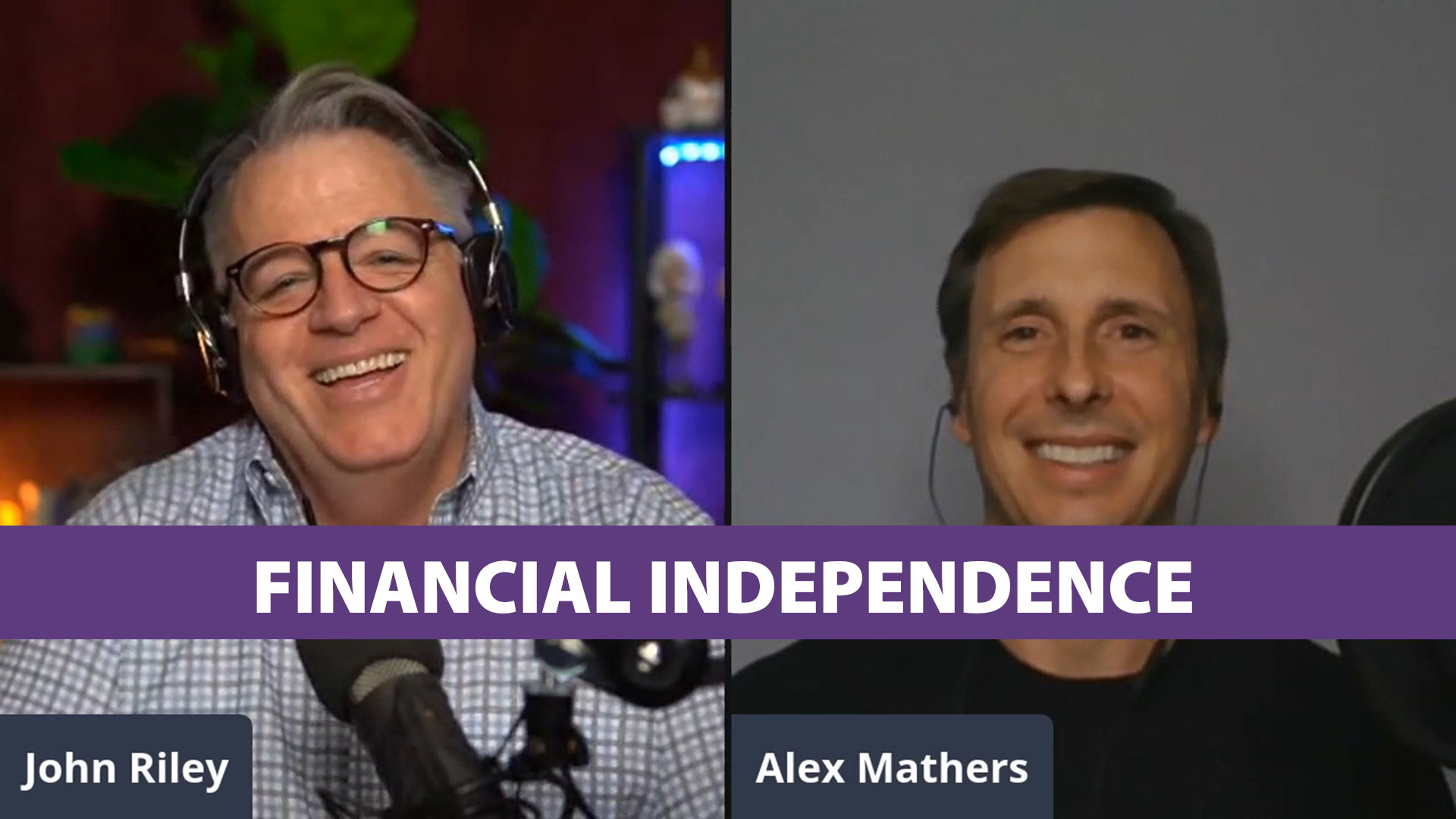 financial independence, right mind set, alex mathers, john riley project, jrp1082