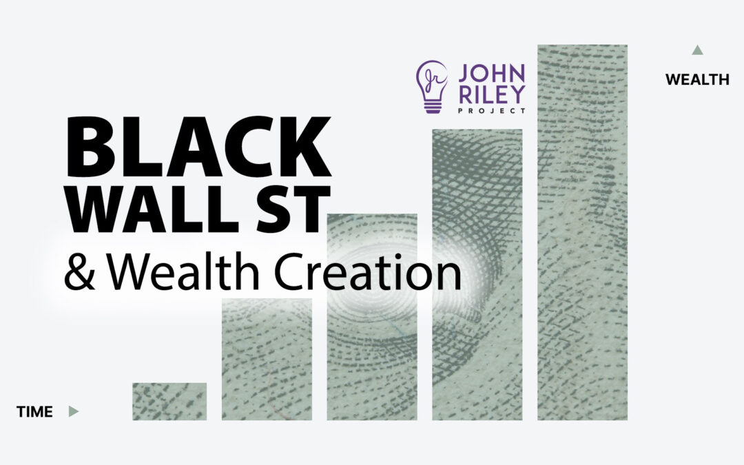 Black Wall Street and Wealth Creation, JRP0239