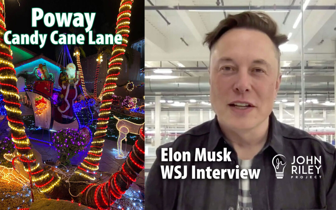Candy Cane Lane, Elon Musk WSJ Interview, JRP0262