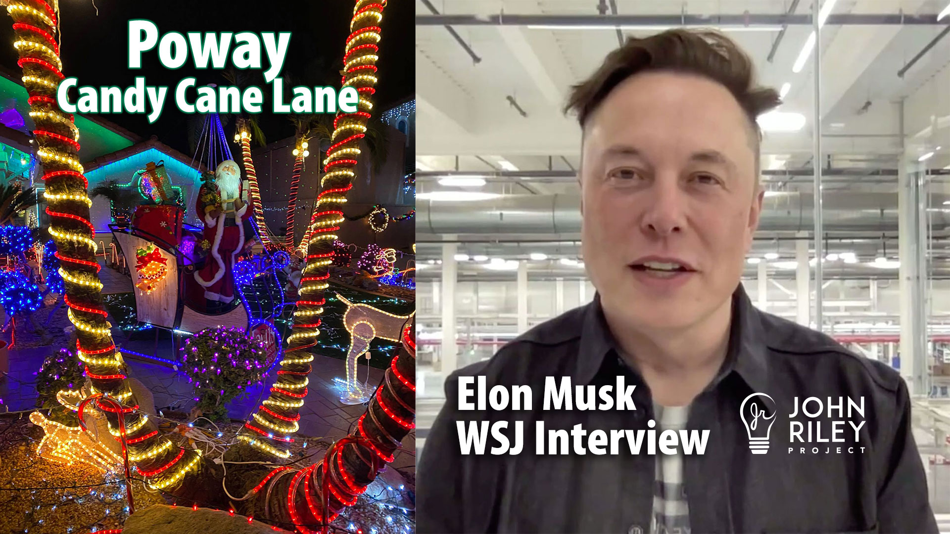 Poway, candy cane lane, Elon Musk, John Riley Project, JRP0262