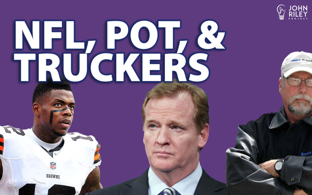 NFL, Cannabis, and Canadian Truckers, JRP0266