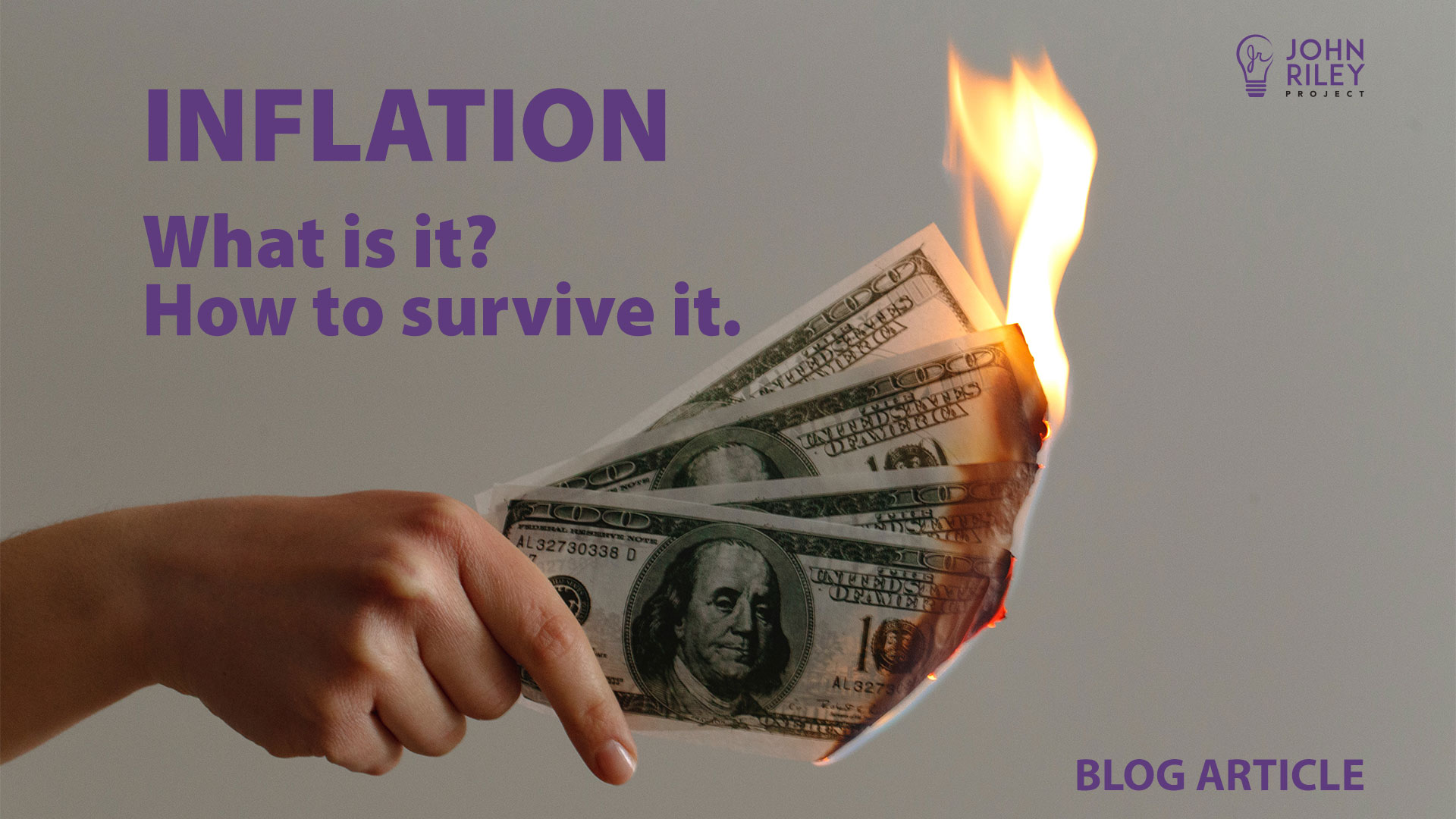 inflation, what is it, how to survive it, john riley project
