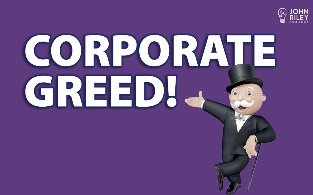 Corporate Greed!, JRP0280