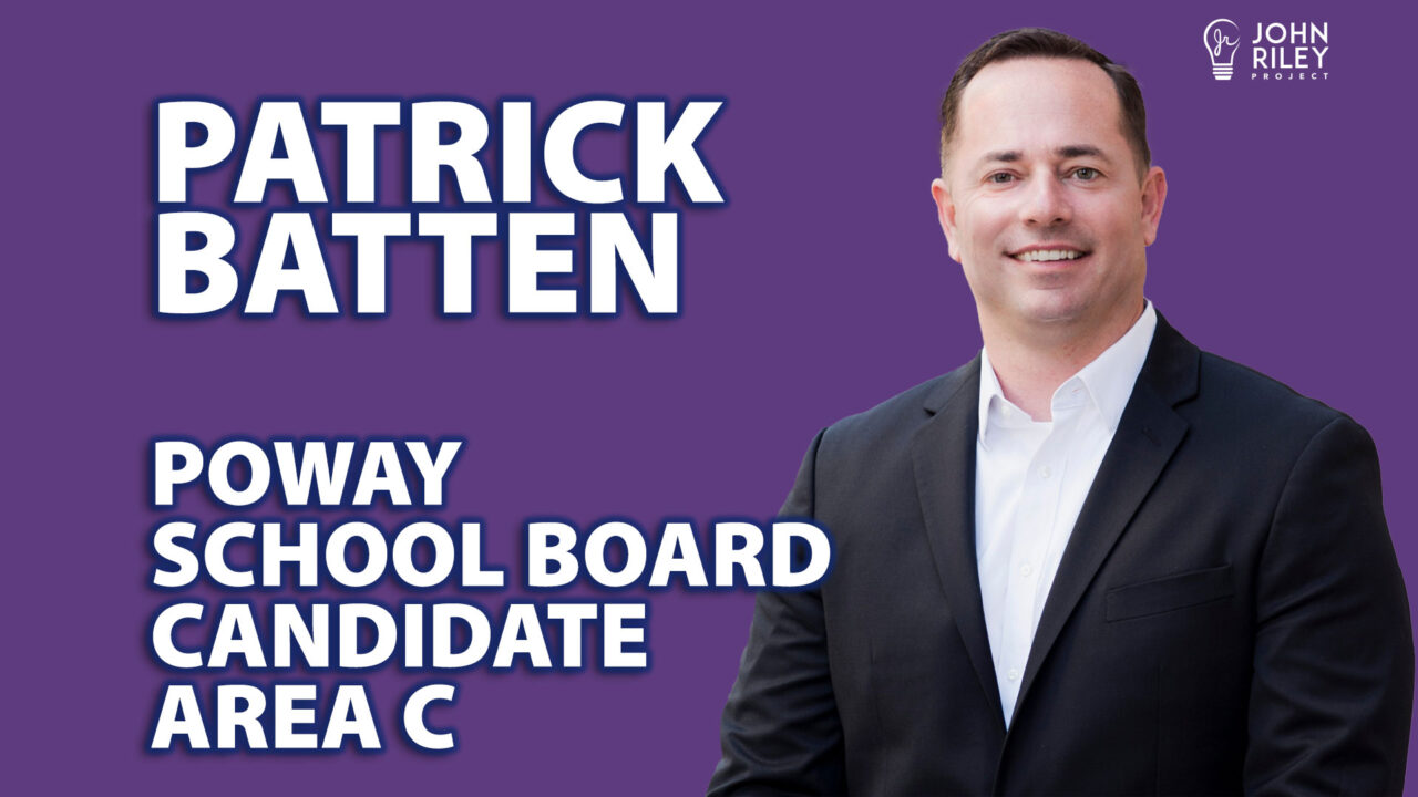 Patrick Batten, Poway Unified School District Candidate – John Riley ...
