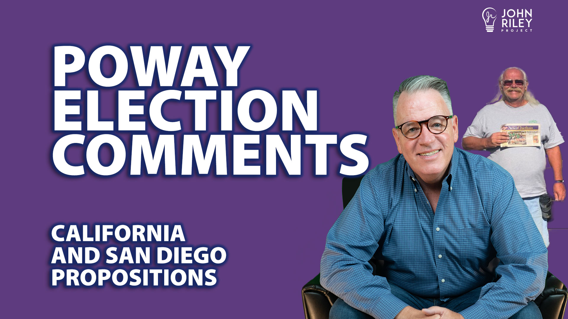 poway elections, california propositions, san diego, john riley project