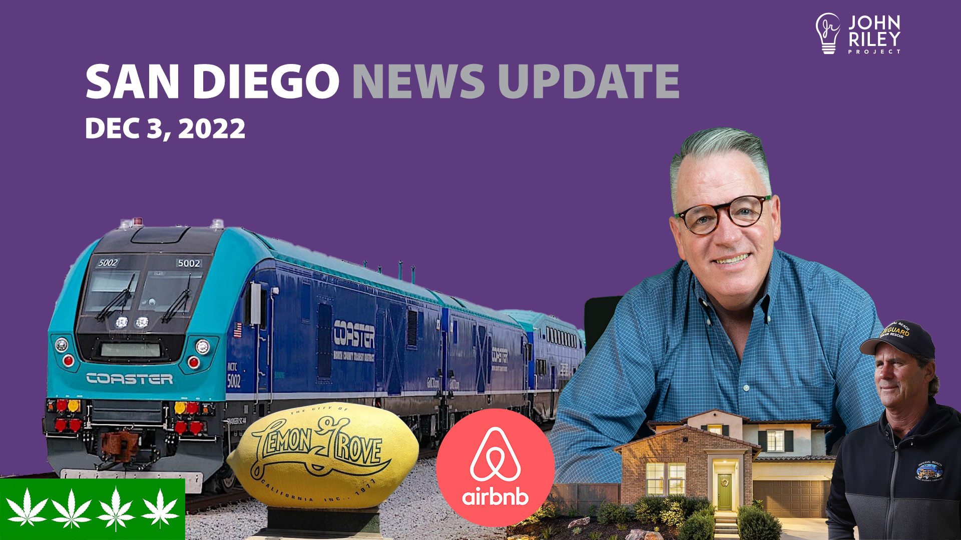 San Diego Commuter Rail, East County Cannabis, Airbnb, John Riley Project