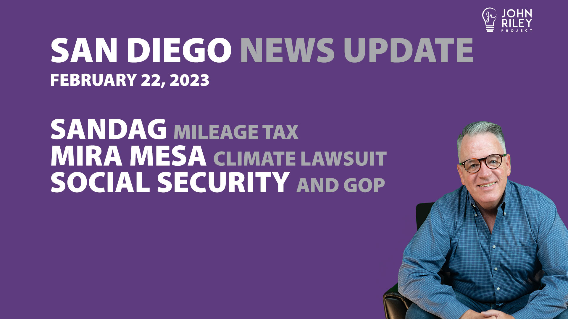 SANDAG mileage tax, climate change and housing in Mira Mesa, GOP and Social Security