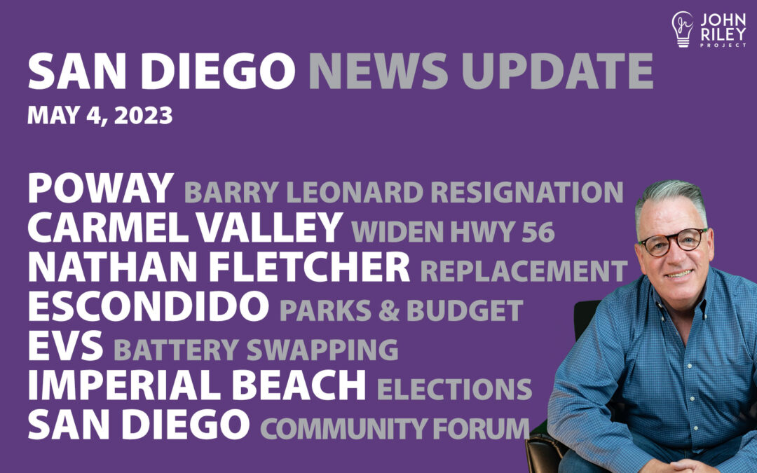 San Diego News Update May 4: Poway Resignation, Hwy 56, Nathan Fletcher, Escondido, Imperial Beach