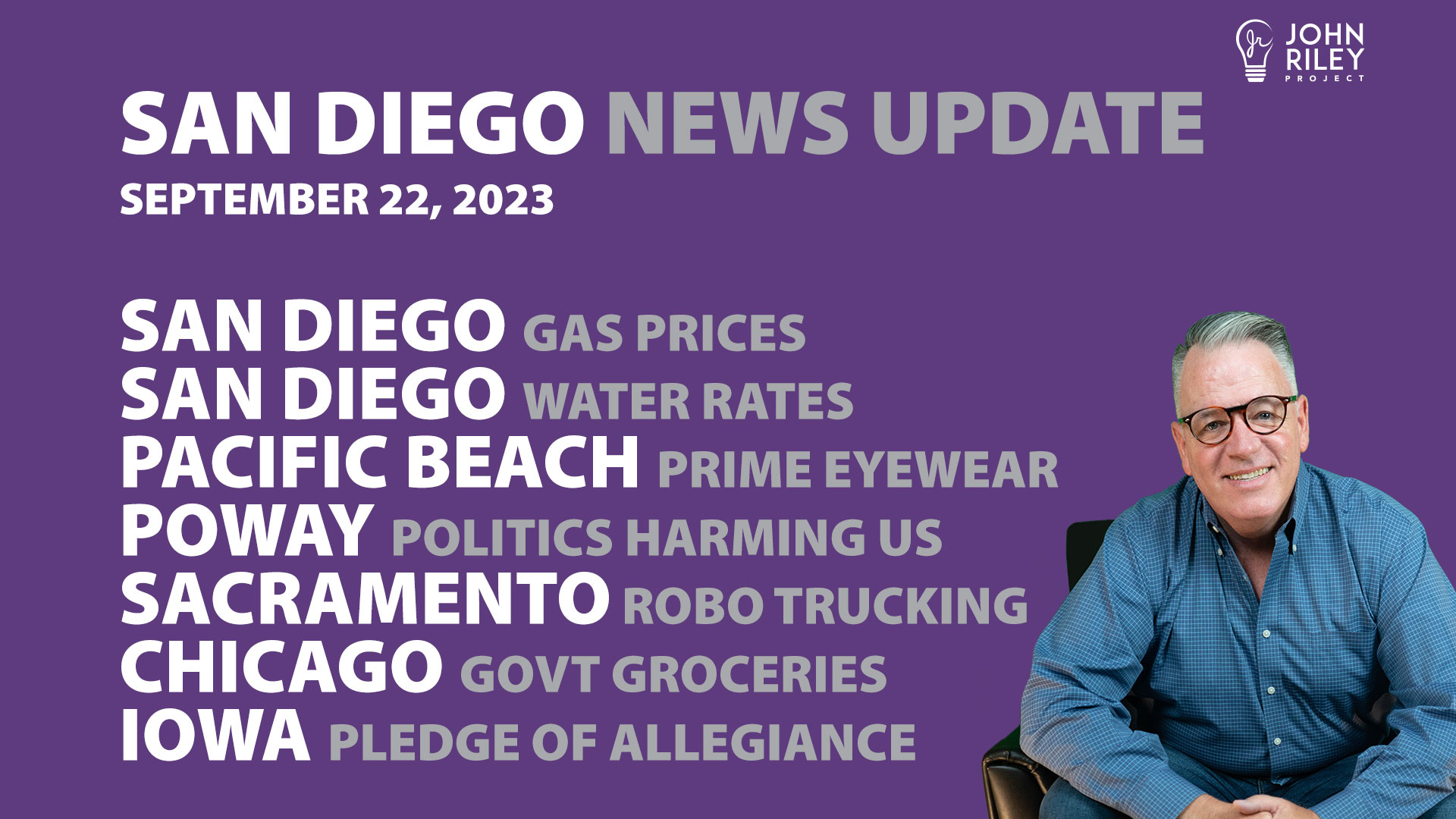 John Riley discusses San Diego News Update Sept 22: Gas Prices, Water Rates, Coach Prime/Blenders, Self Driving Trucks