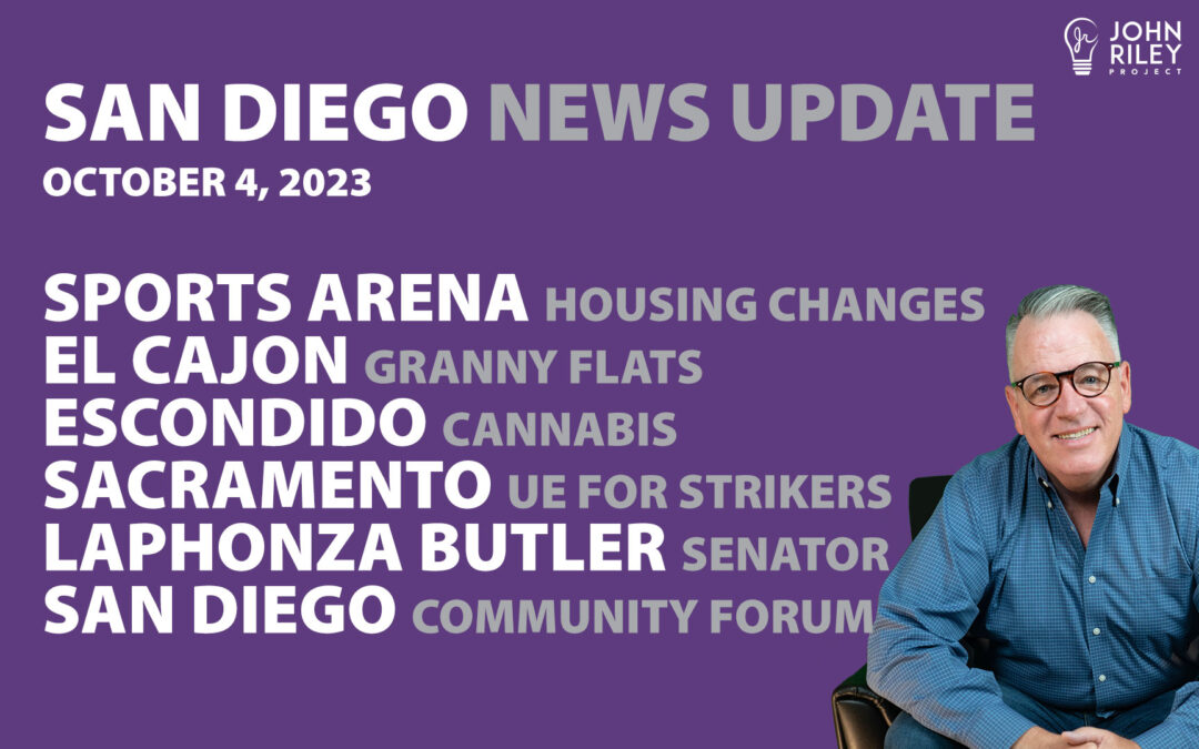 San Diego News Update Oct 4: Sports Arena Housing, El Cajon Granny Flats, Escondido Cannabis