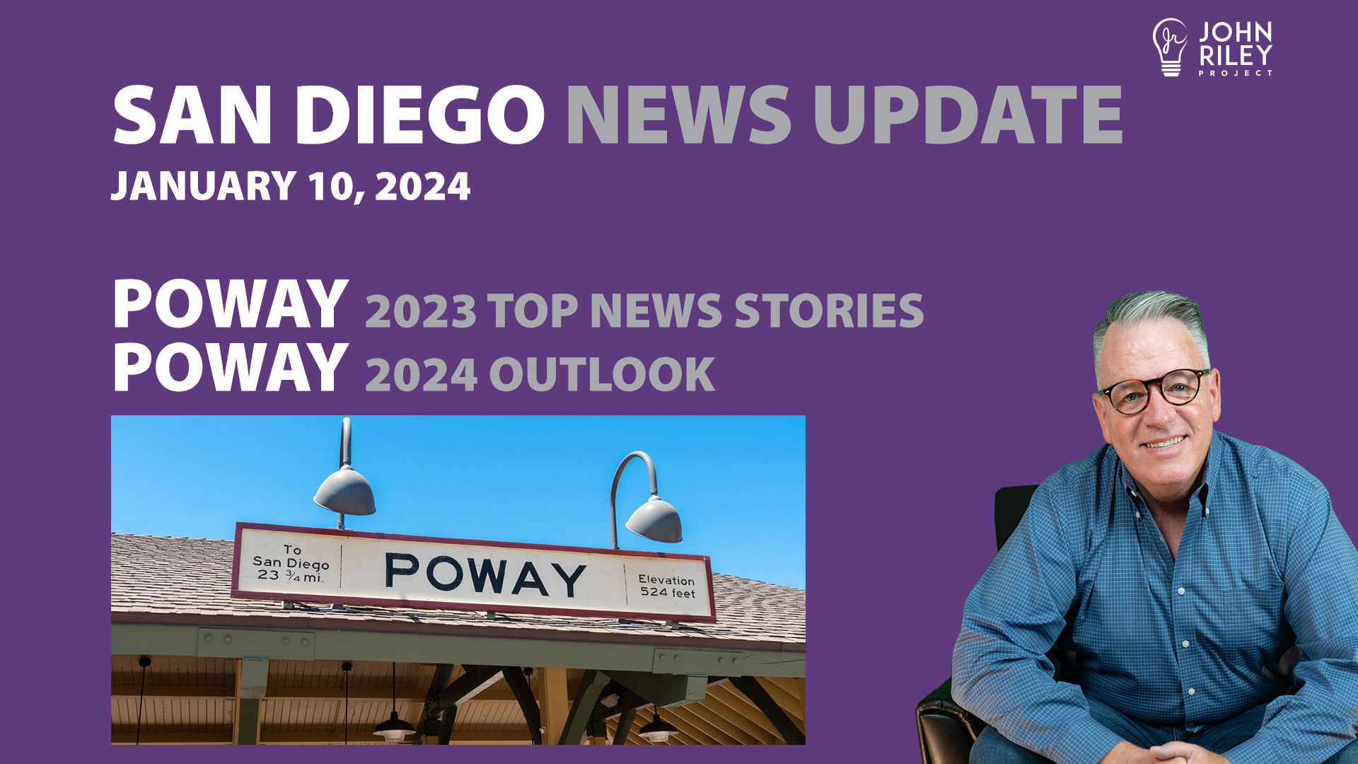 John Riley discusses Poway 2023 Year in Review, 2024 Outlook