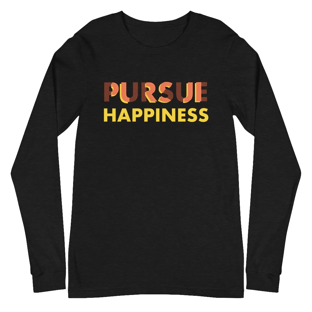 JRP Pursue Happiness long sleeve shirt